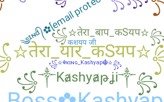 Nickname - Kashyapji