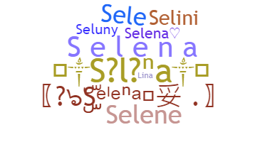 Nickname - Selena