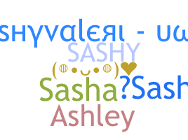 Nickname - Sashy