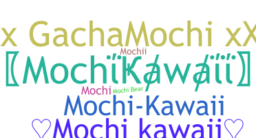 Nickname - Mochikawaii