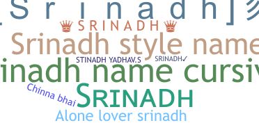 Nickname - Srinadh