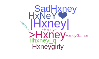 Nickname - Hxney