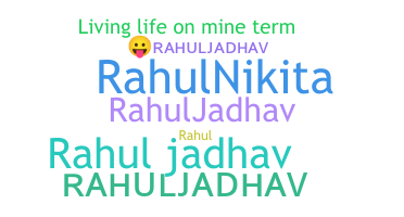 Nickname - Rahuljadhav