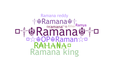 Nickname - Ramana