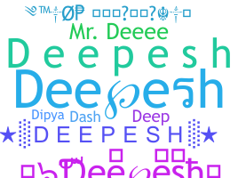 Nickname - Deepesh