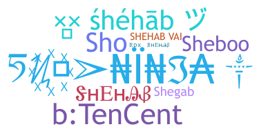 Nickname - Shehab