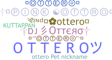 Nickname - OTTERO