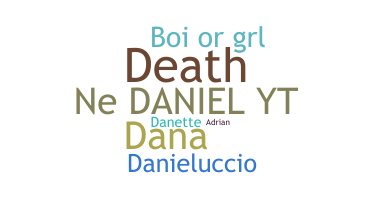 Nickname - Danie
