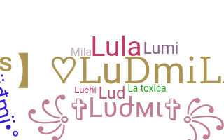 Nickname - Ludmila