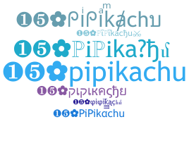 Nickname - PiPikachu