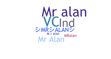 Nickname - MrAlan
