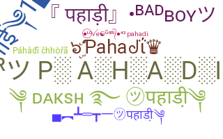 Nickname - Pahadi