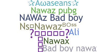 Nickname - Nawaz