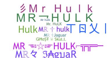 Nickname - MrHulk