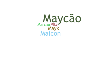Nickname - Maycon