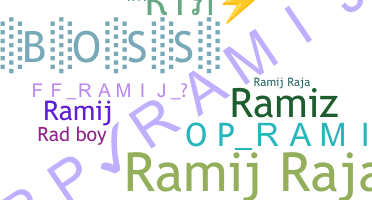Nickname - RamiJ