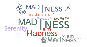 Nickname - Madness