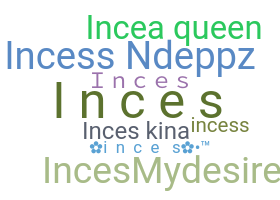 Nickname - inces