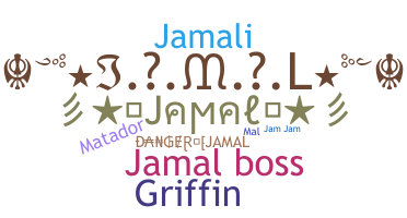 Nickname - Jamal