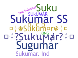 Nickname - Sukumar