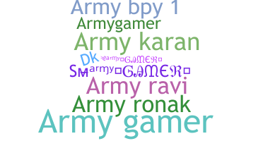 Nickname - ARMYGAMER