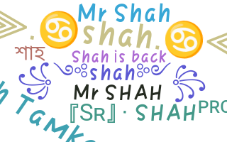 Nickname - shah