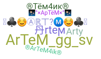 Nickname - Artem