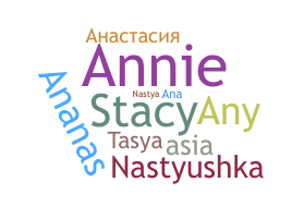 Nickname - Anastasia