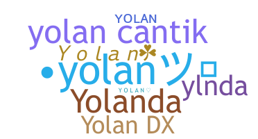 Nickname - Yolan