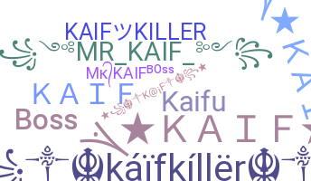 Nickname - KAIF