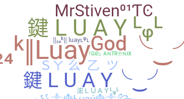 Nickname - Luay