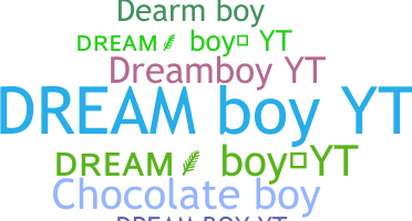 Nickname - Dreamboyyt