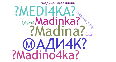 Nickname - Madina