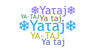 Nickname - Yataj