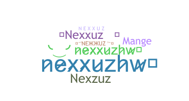 Nickname - nexxuz