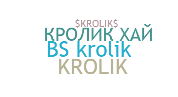 Nickname - Krolik