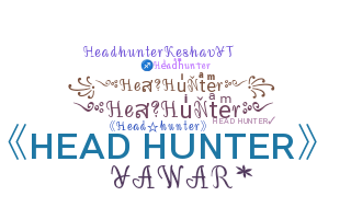 Nickname - HeadHunter