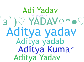 Nickname - Adityayadav