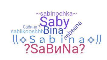Nickname - Sabina