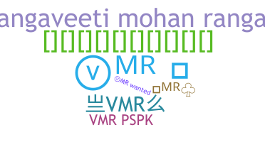 Nickname - VMR