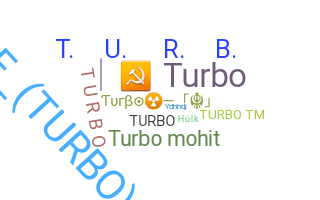 Nickname - Turbo