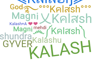 Nickname - Kalash