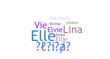 Nickname - Elvina