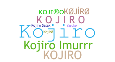 Nickname - Kojiro