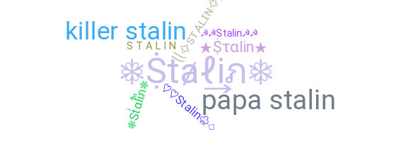 Nickname - Stalin