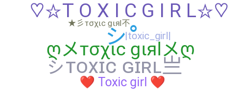 Nickname - toxicgirl