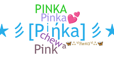 Nickname - Pinka