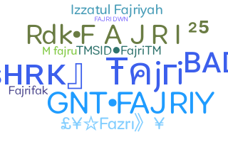 Nickname - Fajri