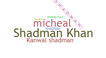Nickname - Shadman