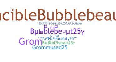Nickname - Bubblebeauty25